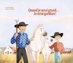 Quand je serai grand… Je serai gardian !